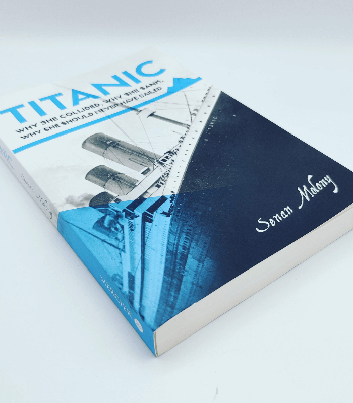 Titanic: why she collided, why she sank, why she should never have sailed Book