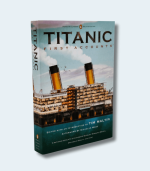 Titanic: First Accounts