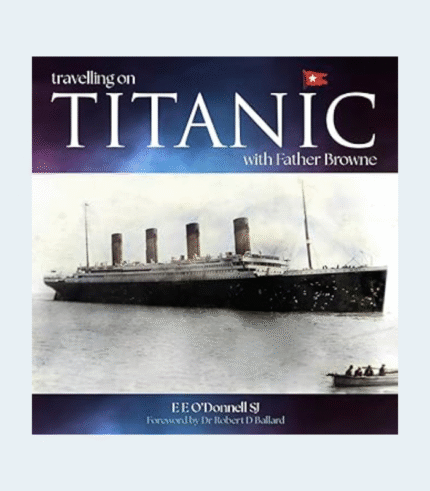 travelling-on-titanic-with-father-browne